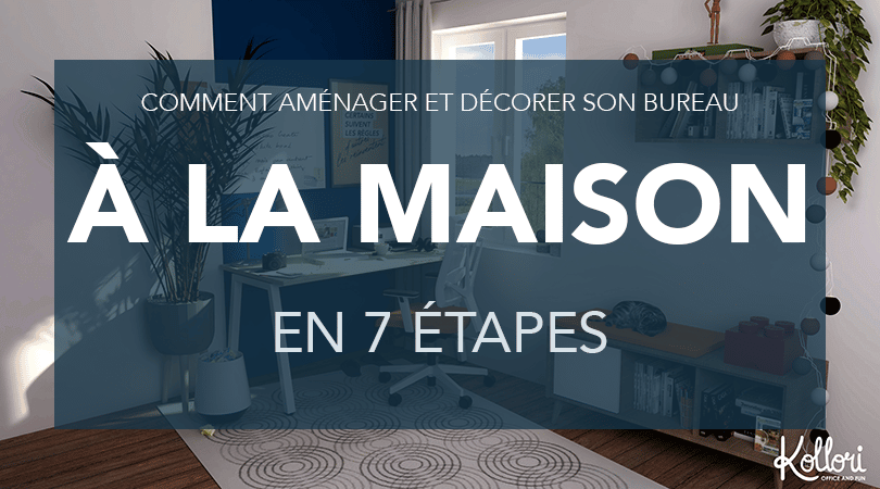 Comment décorer son bureau ?